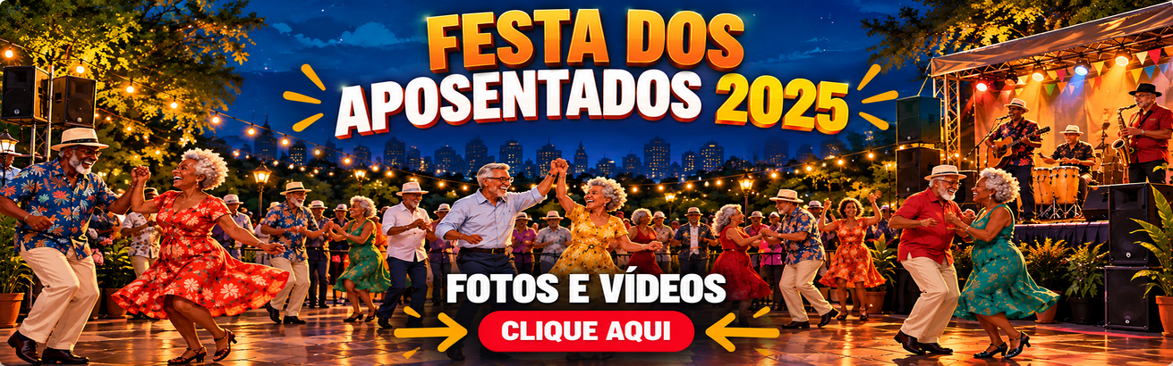 Fotos e vídeos da Festa dos Aposentados 2025